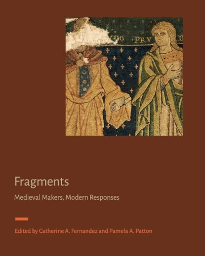 Fragments, Catherine A. (The Index of Medieval Art) Fernandez ; Pamela A. (Director of Index of Medieval Art Patton - Gebonden - 9780271100029