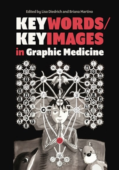 Keywords/Keyimages in Graphic Medicine, Lisa (Associate Professor of Women’s and Gender Studies Diedrich ; Briana Martino - Paperback - 9780271100364