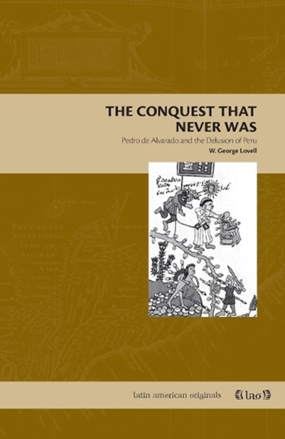 The Conquest That Never Was, W. George (Queen’s University) Lovell - Paperback - 9780271101422