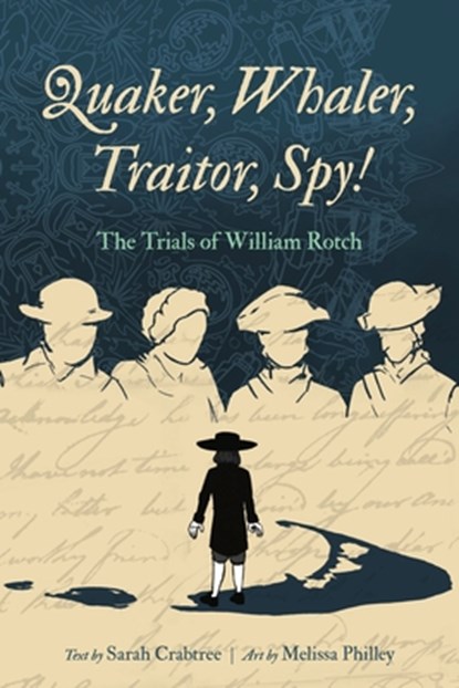 Quaker, Whaler, Traitor, Spy!, Sarah (San Francisco State University) Crabtree - Paperback - 9780271101521