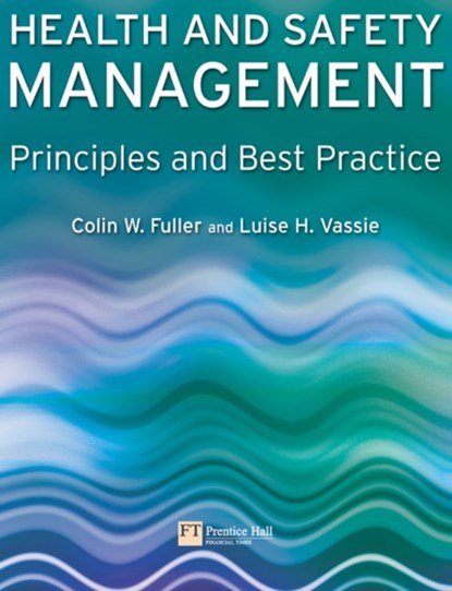 Health and Safety Management, Colin Fuller ; Luise Vassie - Paperback - 9780273684824