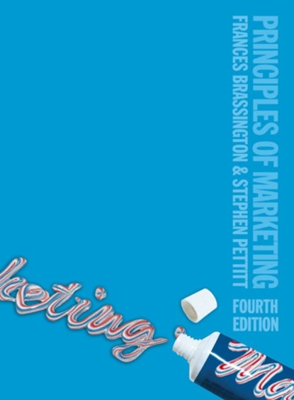 Principles of Marketing, Frances Brassington ; Stephen Pettitt - Paperback - 9780273695592