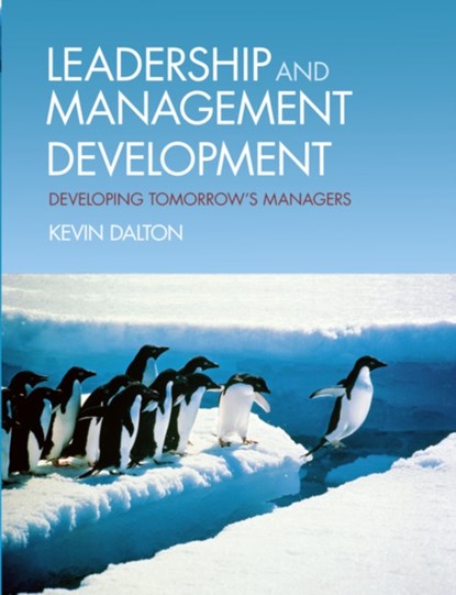 Leadership and Management Development, Kevin Dalton - Paperback - 9780273704706