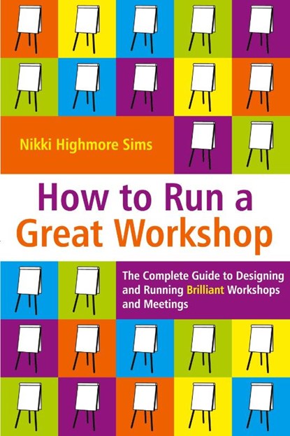 How to Run a Great Workshop, Nikki Highmore Sims - Paperback - 9780273707875