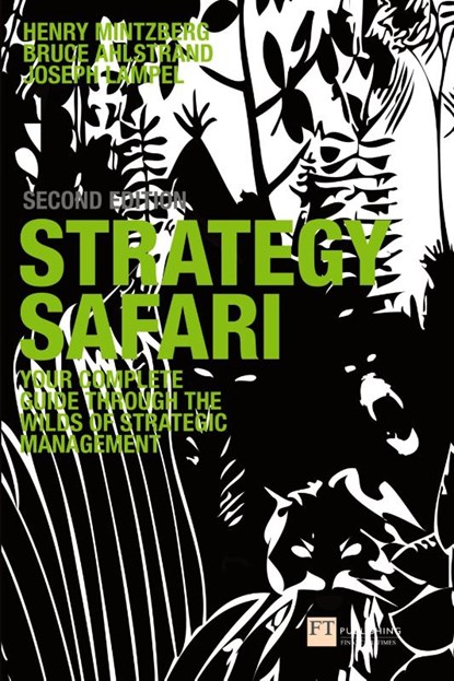 Strategy Safari, Henry Mintzberg ; Joseph Lampel - Paperback - 9780273719588