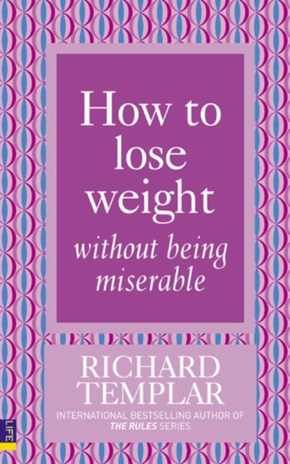 How to Lose Weight Without Being Miserable, Richard Templar - Paperback - 9780273725541