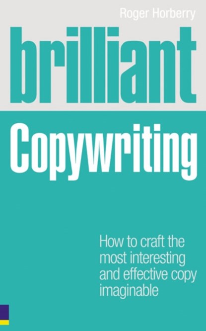 Brilliant Copywriting, Roger Horberry - Paperback - 9780273727347