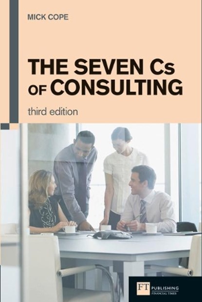 The Seven Cs of Consulting, Mick Cope - Paperback - 9780273731085