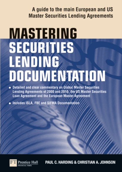 Mastering Securities Lending Documentation, Paul Harding ; Christian Johnson - Paperback - 9780273734970