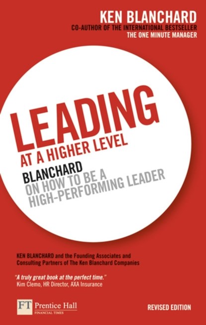Leading at a Higher Level, Ken Blanchard - Paperback - 9780273736189