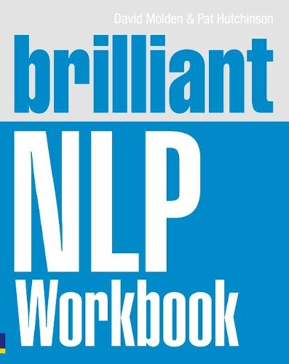 Brilliant NLP Workbook, David Molden ; Pat Hutchinson - Paperback - 9780273737438