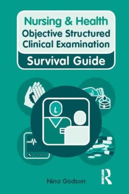 Objective Structured Clinical Examination, Nina Godson ; Kelly Ryan - Paperback - 9780273738978