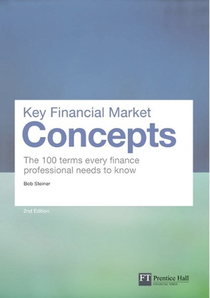 Key Financial Market Concepts, Bob Steiner - Paperback - 9780273750123