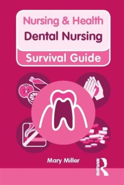 Nursing & Health Survival Guide: Dental Nursing, Mary Miller - Gebonden - 9780273750192