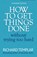 How to Get Things Done Without Trying Too Hard, Richard Templar - Paperback - 9780273751106
