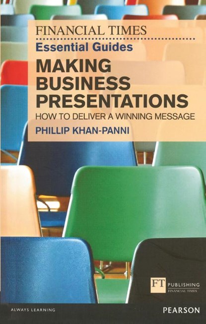 The Financial Times Essential Guide to Making Business Presentations, Philip Khan-Panni - Paperback - 9780273757993
