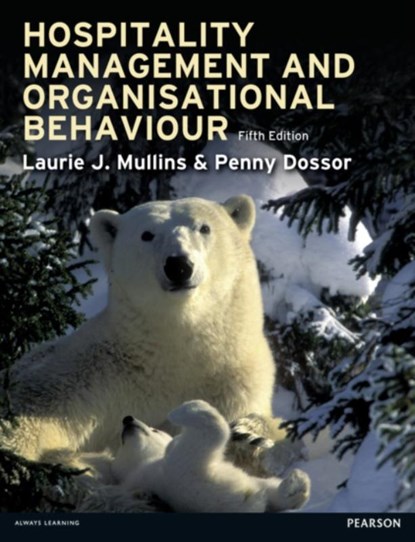 Hospitality Management and Organisational Behaviour, Laurie Mullins ; Penny Dossor - Paperback - 9780273758372