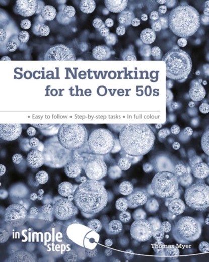 Social Networking for the Over 50s: In Simple Steps, Tom Myer - Paperback - 9780273761075