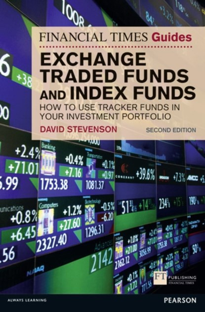 The Financial Times Guide to Exchange Traded Funds and Index Funds, David Stevenson - Paperback - 9780273769408
