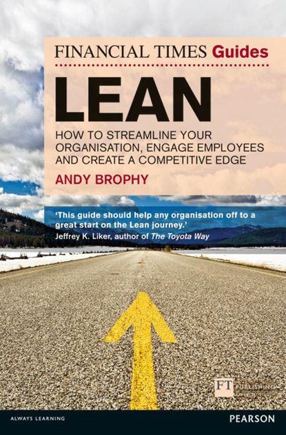 The Financial Times Guide to Lean, Andy Brophy - Paperback - 9780273770503