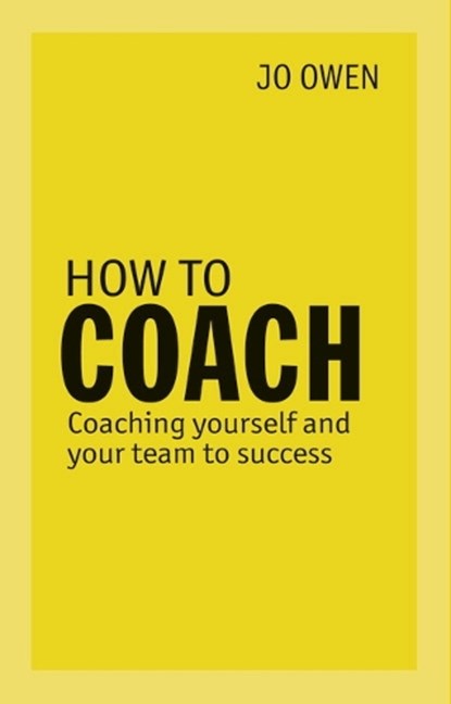 How to Coach, Jo Owen - Paperback - 9780273786382