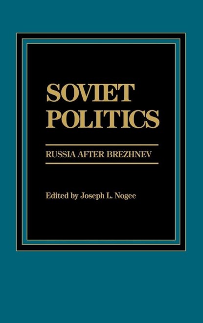 Soviet Politics, George Breslauer ; Robert H. Donaldson ; Dan Jacobs ; Roman Kolkowicz - Gebonden - 9780275901486