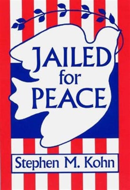 Jailed for Peace, niet bekend - Paperback - 9780275927769