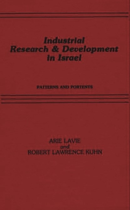 Industrial Research and Development in Israel, Arie Lavie ; Lawrence Robert Kuhn - Gebonden - 9780275929671