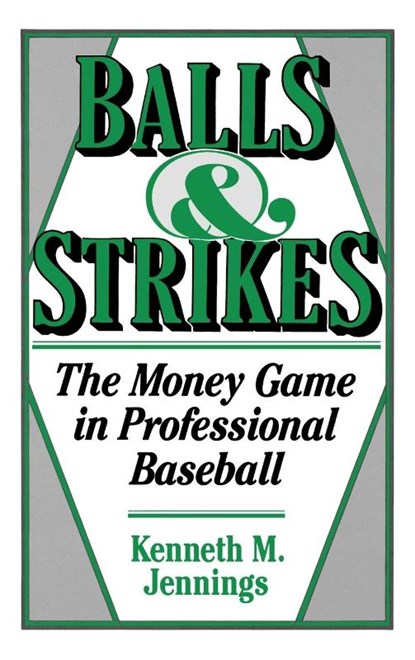 Balls and Strikes, Kenneth M. Jennings - Gebonden - 9780275934415