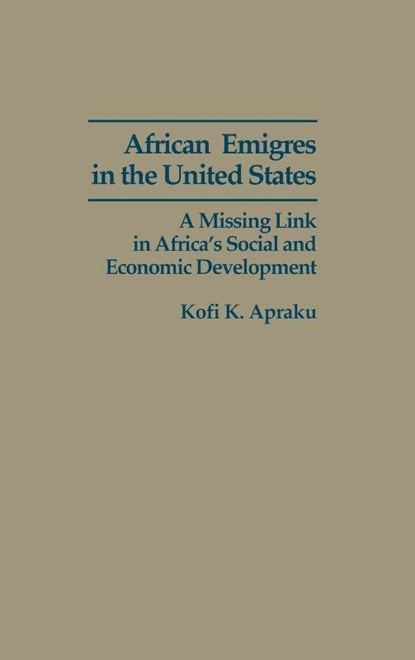 African Emigres in the United States, Kofi K. Apraku - Gebonden - 9780275937997
