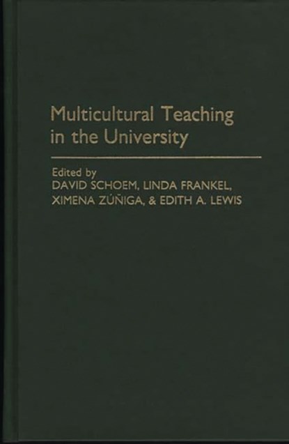 Multicultural Teaching in the University, Linda Frankel ; Edith Lewis ; David L. Schoem ; Ximena Zuniga - Gebonden - 9780275938529
