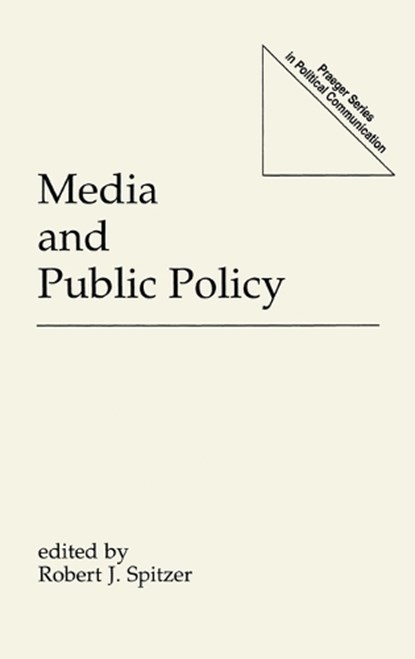Media and Public Policy, Robert J. Spitzer - Gebonden - 9780275943035