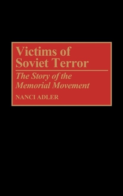 Victims of Soviet Terror, Nanci D. Adler - Gebonden - 9780275945022