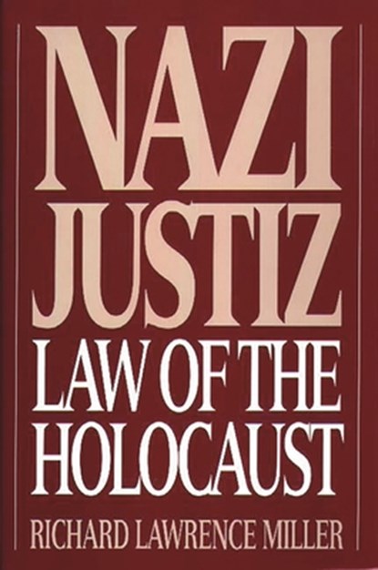 Nazi Justiz, Richard L. Miller - Gebonden - 9780275949129
