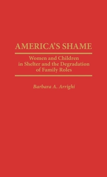 America's Shame, Barbara A. Arrighi - Gebonden - 9780275957322
