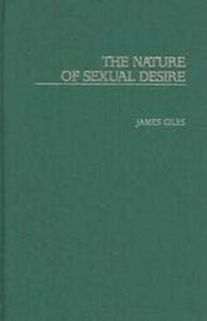The Nature of Sexual Desire, niet bekend - Gebonden - 9780275959951
