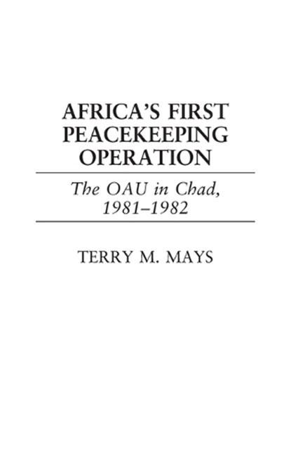 Africa's First Peacekeeping Operation, Terry M. Mays - Gebonden - 9780275976064