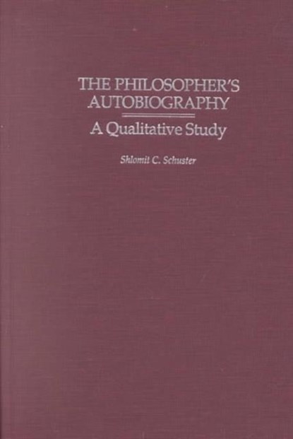 The Philosopher's Autobiography, Shlomit C. Schuster - Gebonden - 9780275977894