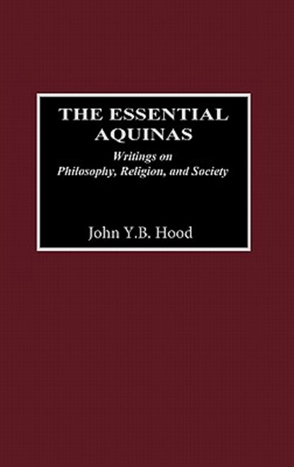 The Essential Aquinas, John Y. Hood - Gebonden - 9780275978181