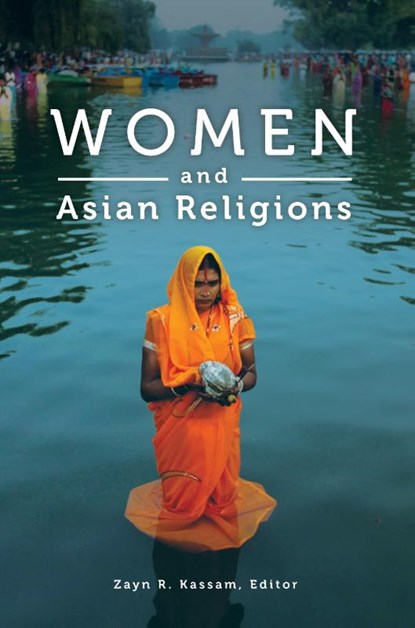 Women and Asian Religions, Zayn R. Kassam - Gebonden - 9780275991593