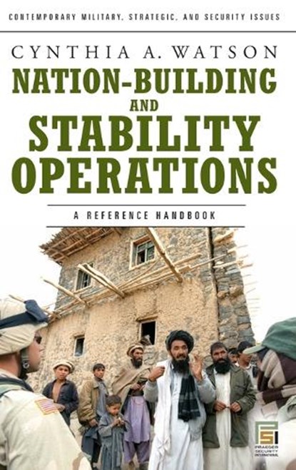 Nation-Building and Stability Operations, Cynthia A. Watson - Gebonden - 9780275992187