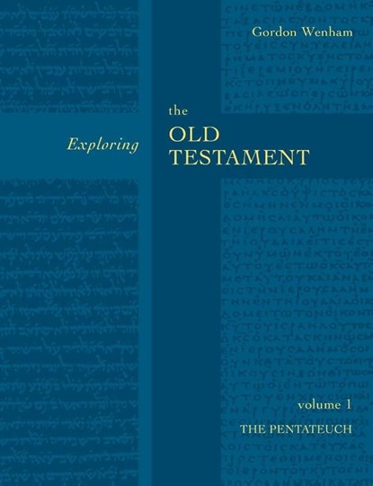 Exploring the Old Testament Vol 1, The Revd Dr Gordon (Author) Wenham - Paperback - 9780281054299