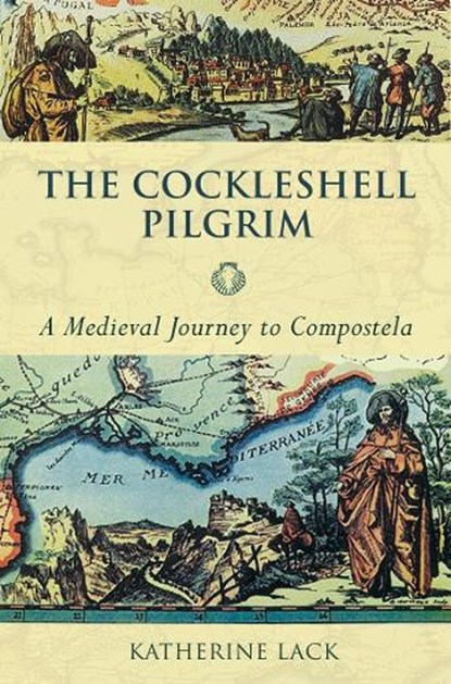 The Cockleshell Pilgrim, Katherine Lack - Paperback - 9780281055906