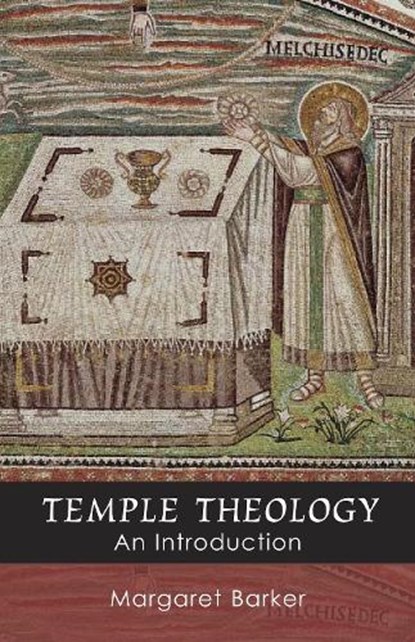 Temple Theology, Margaret Barker - Paperback - 9780281056347