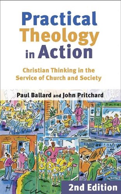 Practical Theology In Action, Professor Paul H. Ballard ; John Pritchard - Paperback - 9780281057191