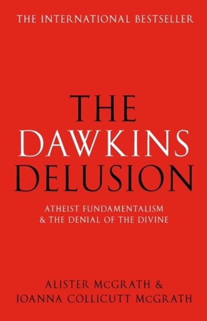 The Dawkins Delusion?, Alister McGrath - Paperback - 9780281059270