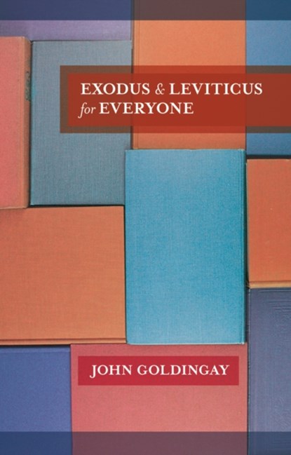 Exodus and Leviticus for Everyone, The Revd Dr John (Author) Goldingay - Paperback - 9780281061266