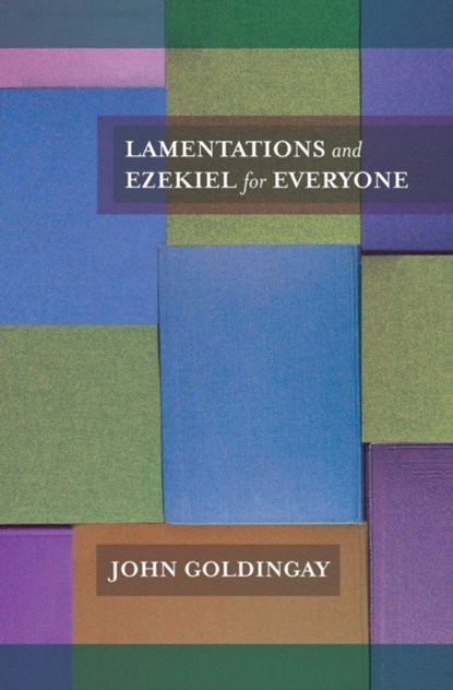 Lamentations and Ezekiel for Everyone, The Revd Dr John (Author) Goldingay - Paperback - 9780281061396