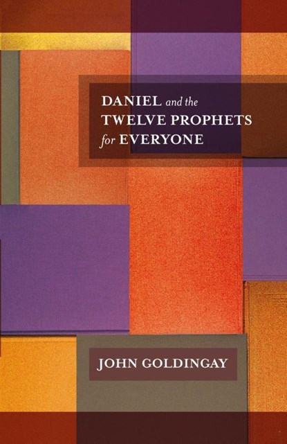 Daniel and the Twelve Prophets for Everyone, The Revd Dr John (Author) Goldingay - Paperback - 9780281061402