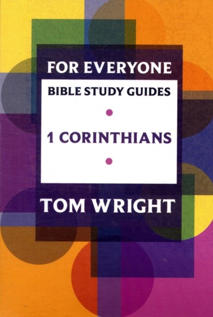 For Everyone Bible Study Guide: 1 Corinthians, Tom Wright - Paperback - 9780281061761